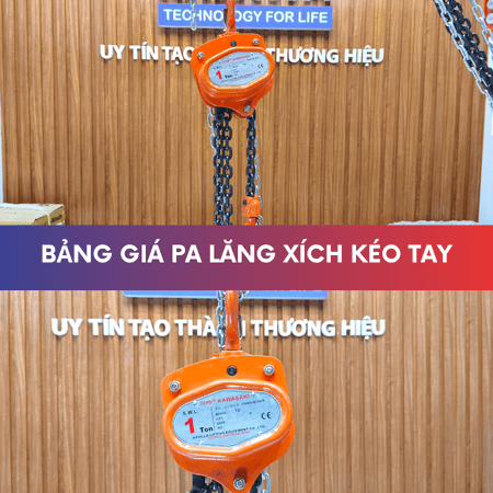 Bảng giá pa lăng xích kéo tay Trung Quốc mới nhất 2025