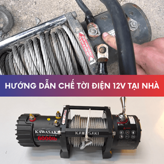 Hướng dẫn chế tời điện 12v tại nhà với chi phí thấp